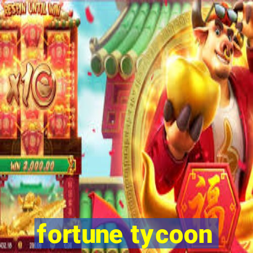 fortune tycoon